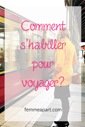 Comment s'habiller pour voyager