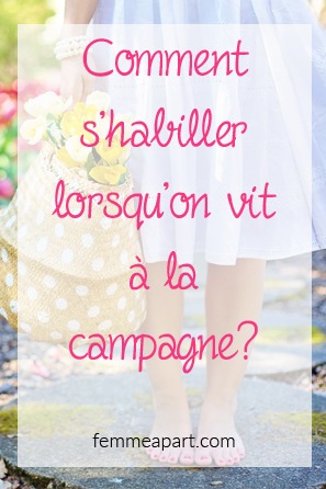 Comment s'habiller lorsqu'on vit à la campagne