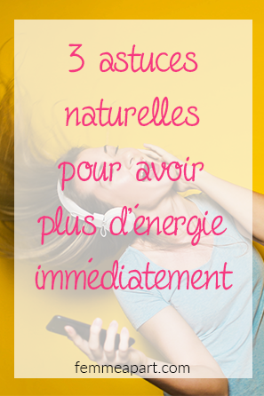 3 astuces naturelles pour avoir plus d'énergie.png