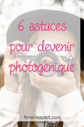 6 astuces pour devenir photogénique