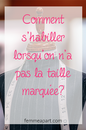 Comment s'habiller lorsqu'on n'a pas la taille marquée.png