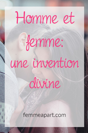 Homme et femme une invention divine.jpg