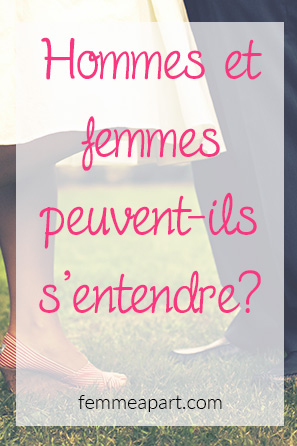 Hommes et femmes peuvent-ils s'entendre.jpg