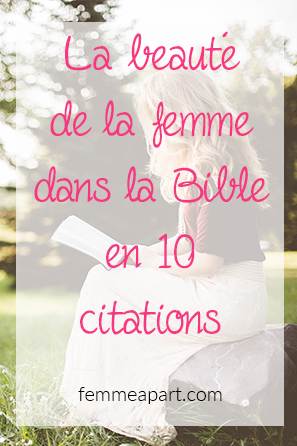 La beauté de la femme dans la Bible en 10 citations.png