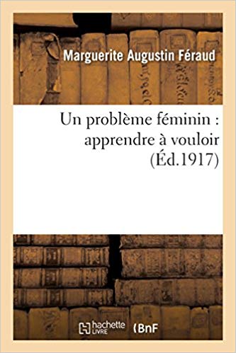 Un problème féminin apprendre à vouloir