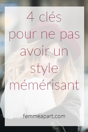 4 clés pour ne pas avoir un style mémérisant.png