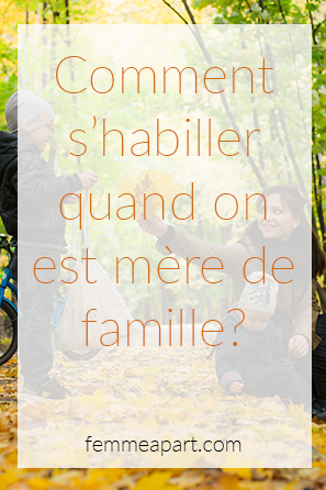 Comment s'habiller quand on est mère de famille.png