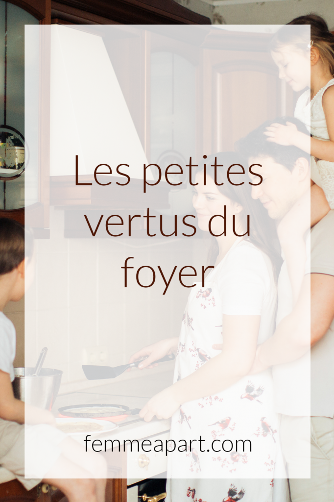 petites vertus foyers